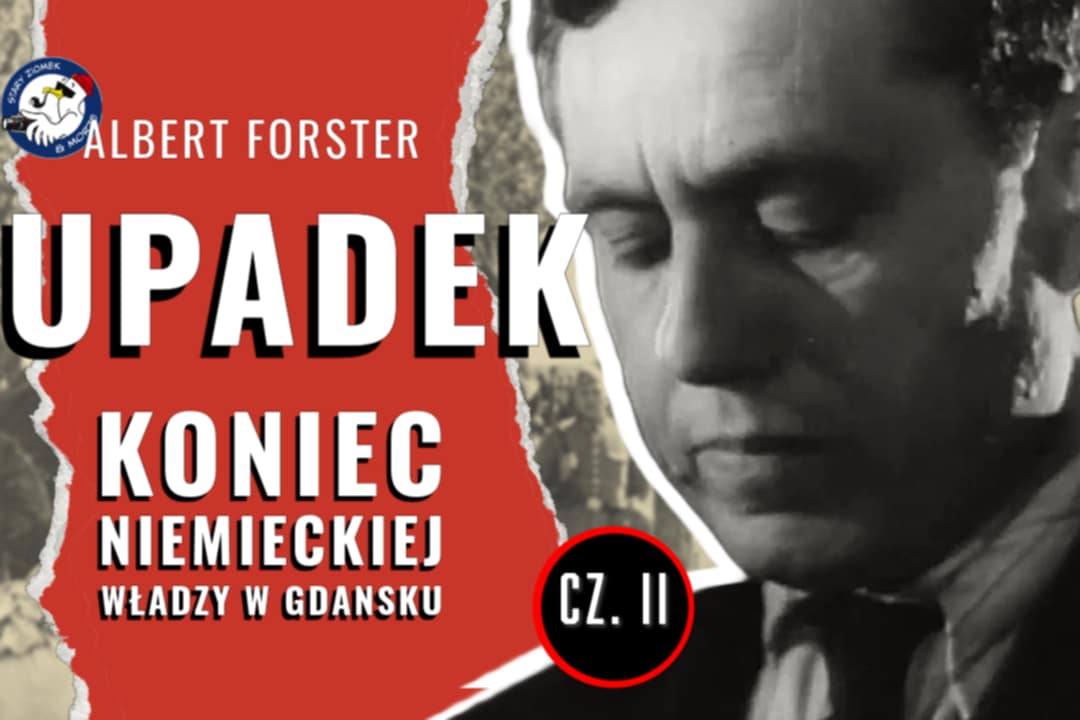 Al Forster Albert Forster. Upadek. - Stary Ziomek i Morze